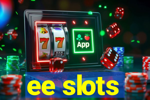 ee slots